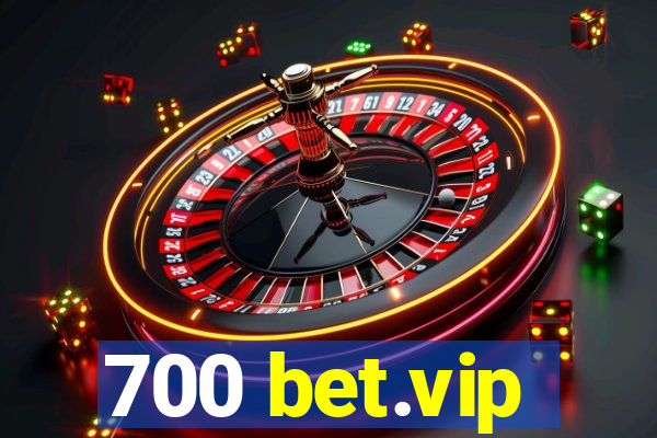 700 bet.vip